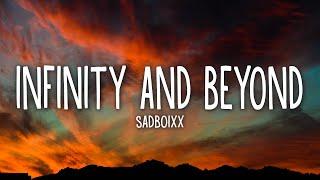 Sadboixx - Infinity and Beyond (Lyrics)