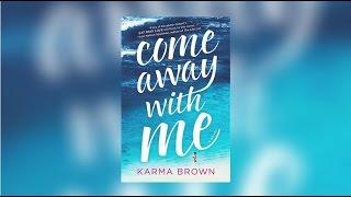 Editor Interview: Come Away with Me by Karma Brown