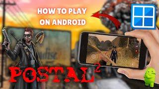 Postal 2 on Android - Winlator 8┃Android Tutorial