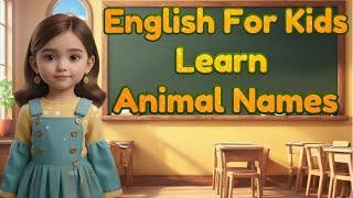 Learn Animal Names | Little Marvels E - Learning #english #kidslearning #kids #animalnameforkids