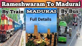 Rameshwaram To Madurai By Road/By Train | Rameshwaram To Madurai Train | Rameshwaram To Madurai Bus