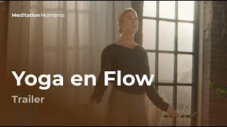 Yoga en Flow | Trailer | Meditation Moments