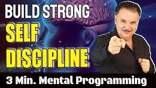 Program your mind to have more self discipline