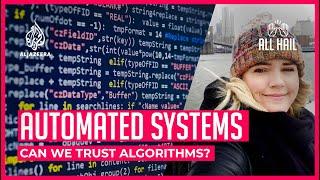 Can we trust algorithms? | All Hail The Algorithm