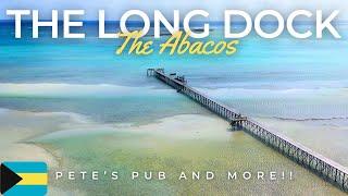 The Longest Dock in The Bahamas | Pete's Pub, Schooner Bay, and Cherokee Sound