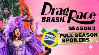 FULL SEASON SPOILERS: Drag Race Brasil Season 2 #dragracebrasil #dragrace