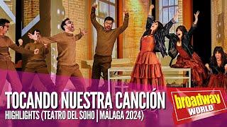 TOCANDO NUESTRA CANCIÓN- Highlights (Teatro Soho CaixaBank de Málaga | 2024)