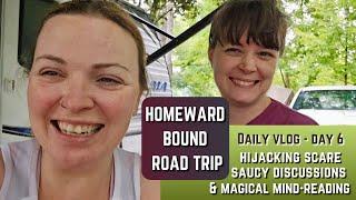 Homeward Bound - Hijacking Scare, Saucy Discussions & Magical Mind-Reading - Daily Vlog: Day 6