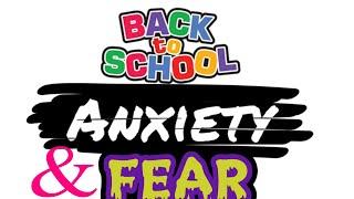 BACK TO SCHOOL ANXIETY AND FEAR. NOT ALL CHILDREN ARE HAPPY TO RETURN.