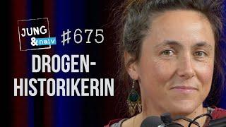 Helena Barop über die Geschichte von Drogen & ihre Kriminalisierung - Jung & Naiv: Folge 675