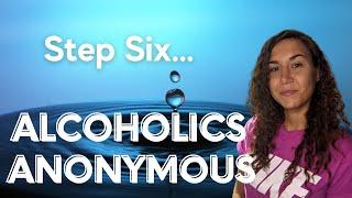 Step 6 Alcoholics Anonymous | 12-Step Recovery Sixth Step