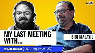 Sibi Malayil opens up on his relationship with Lohithadas | Vishal Menon | Film Companion South