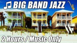 BIG BAND Music Swing Piano Jazz Instrumental Songs Playlist 2 Hour Video Relax Lounge Sax study mix