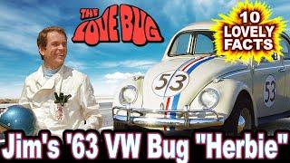 10 Lovely Facts About Jim's '63 VW Bug "Herbie" - The Love Bug