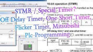 STMR / Special Timer ? Off Delay Timer, One Short Timer, Flicker Timer, Mitsubishi Plc Programming,