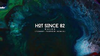 Hot Since 82 - Rules (Tommy Farrow Remix)