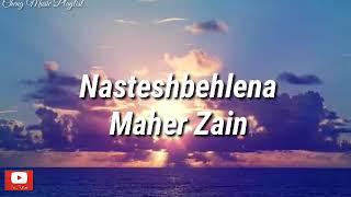 Maher Zain-Nasteshbehlena|Lyrics