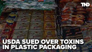 USDA faces new lawsuit over toxins in plastic packaging