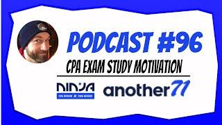 How to To Motivate Yourself for the CPA Exam | Another71 #96