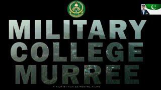 My Alma Mater || Military College Murree || Ahmed Yaseen Somro