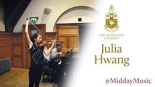 Julia Hwang (Violin):  The Musicians' Company #MiddayMusic