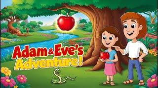 Adam and Eve’s Adventure in the Garden of Eden | Kids Bible Stories