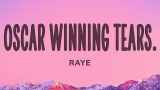 RAYE - Oscar Winning Tears. (Lyrics)