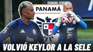 ATENCIÓN: VUELVE KEYLOR NAVAS A LA SELECCIÓN DE COSTA RICA Y TIEMBLA PANAMÁ