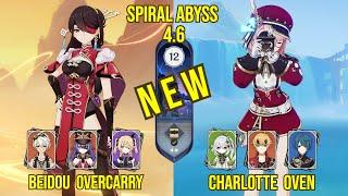C6 Beidou Overcarry & C6 Charlotte Oven | Spiral Abyss Version 4.6