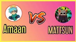 Amaan BG Vs Mattsun BG In Bedwars Blockman Go |