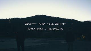 GRAHAM & Henrik - got no right (Official Visualizer)