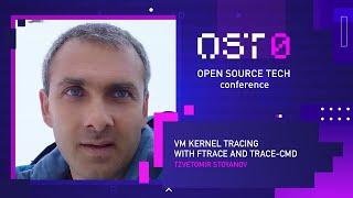 [RUS] Tzvetomir Stoyanov: "VM kernel tracing with ftrace and trace-cmd" #OSTconf