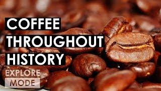 The History of Coffee | Origin of Coffee | Documentary |  EXPLORE MODE