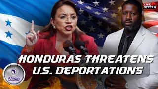 Honduran President Castro Threatens US If We Deport Her Citizens, US Spends $30M Daily In Honduras