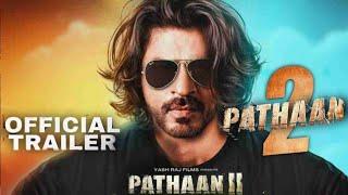 PATHAAN 2 - Trailer | Shah Rukh Khan | SRK Pathaan Next Part Announcement | YRF