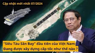 Thuyền Chài - Siêu Tàu Sân Bay đầu tiên của Việt Nam đang cấp tốc được hoàn thành | VIEW