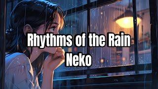 Neko - Rhythms of the Rain (Official Audio)