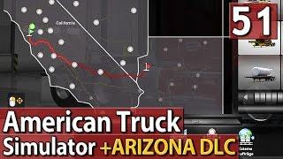 Auf nach ARIZONA, WARNUNG: Thementalk! ► American Truck Simulator #51