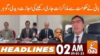 Chairman PTI Gohar Khan Statement About Negotiation | News Headlines | 02 AM | 09 JAN 2025 | GNN