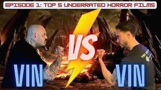 Vin VS Vin Episode 1: Top 5 Underrated Horror Movies