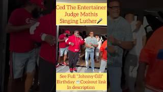  "Luther Vibes: Ced & Judge Mathis Bring Down the House at Johnny Gill's Birthday Cookout! "