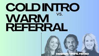 Cold applying Vs Warm referrals for Designers