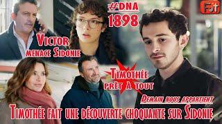 [DNA 1898] Victor menace Sidonie. Timothée a fait une découverte choquante! Alex a un plan | Résumé