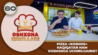 Oshxona Qirollari 2-Mavsum 60-son PIZZA «KOSMOS» HAQIQATAN HAM KOSMOSGA UCHIRILGANMI?