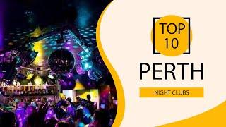 Top 10 Best Night Clubs to Visit in Perth | Australia - English