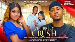 CELEBRITY CRUSH - CLINTON JOSHUA, CHIOMA NWAOHA, COURTNEY OCHANYA latest 2024 nigerian movies