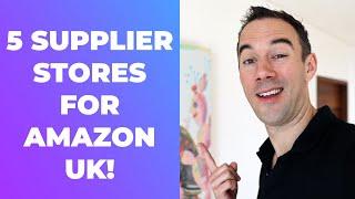 MY 5 TOP SECRET SUPPLIER STORES FOR AMAZON ARBITRAGE UK BEGINNERS