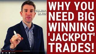 Why You Need to Get Some Big, Winning (JACKPOT) Trades ️