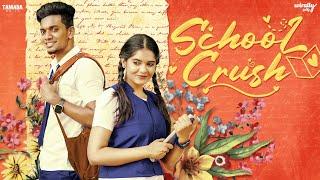 School Crush || Ft.Surendar VJ & ​Megna || Wirally Tamil || Tamada Media