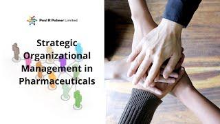 Strategic Organizational Management in Pharmaceuticals